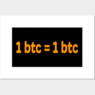 1 btc = 1 btc Posters and Art